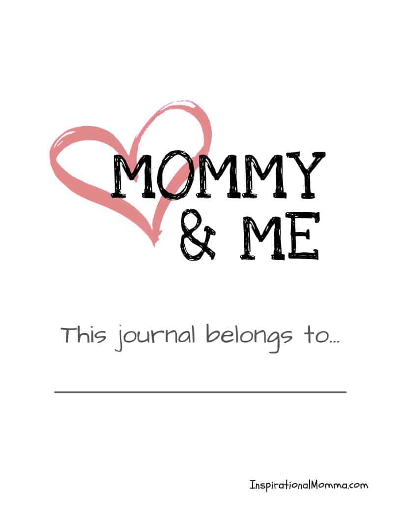 Mommy &amp; Me Journal Printable (8.5- x 11-) - Inspirational Momma