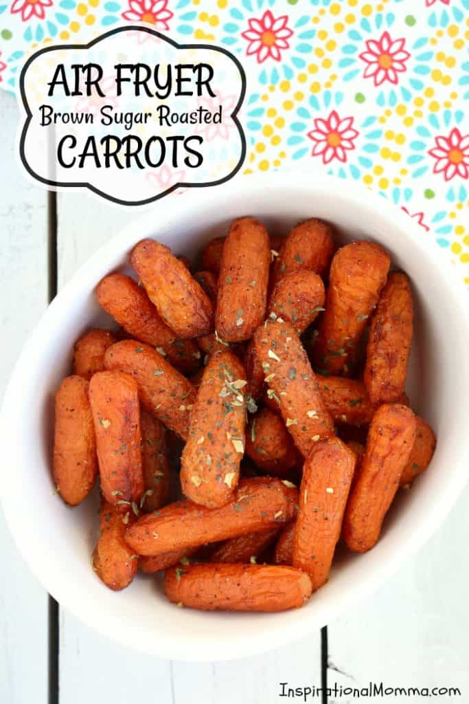 Air Fryer Brown Sugar Roasted Carrots - Inspirational Momma