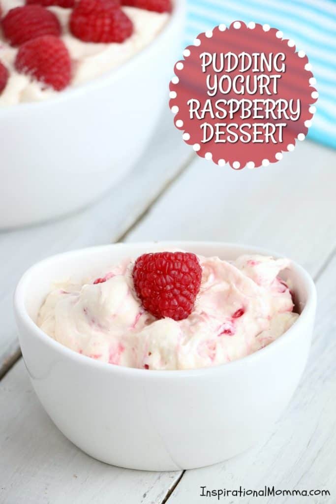 Pudding Yogurt Raspberry Dessert Inspirational Momma