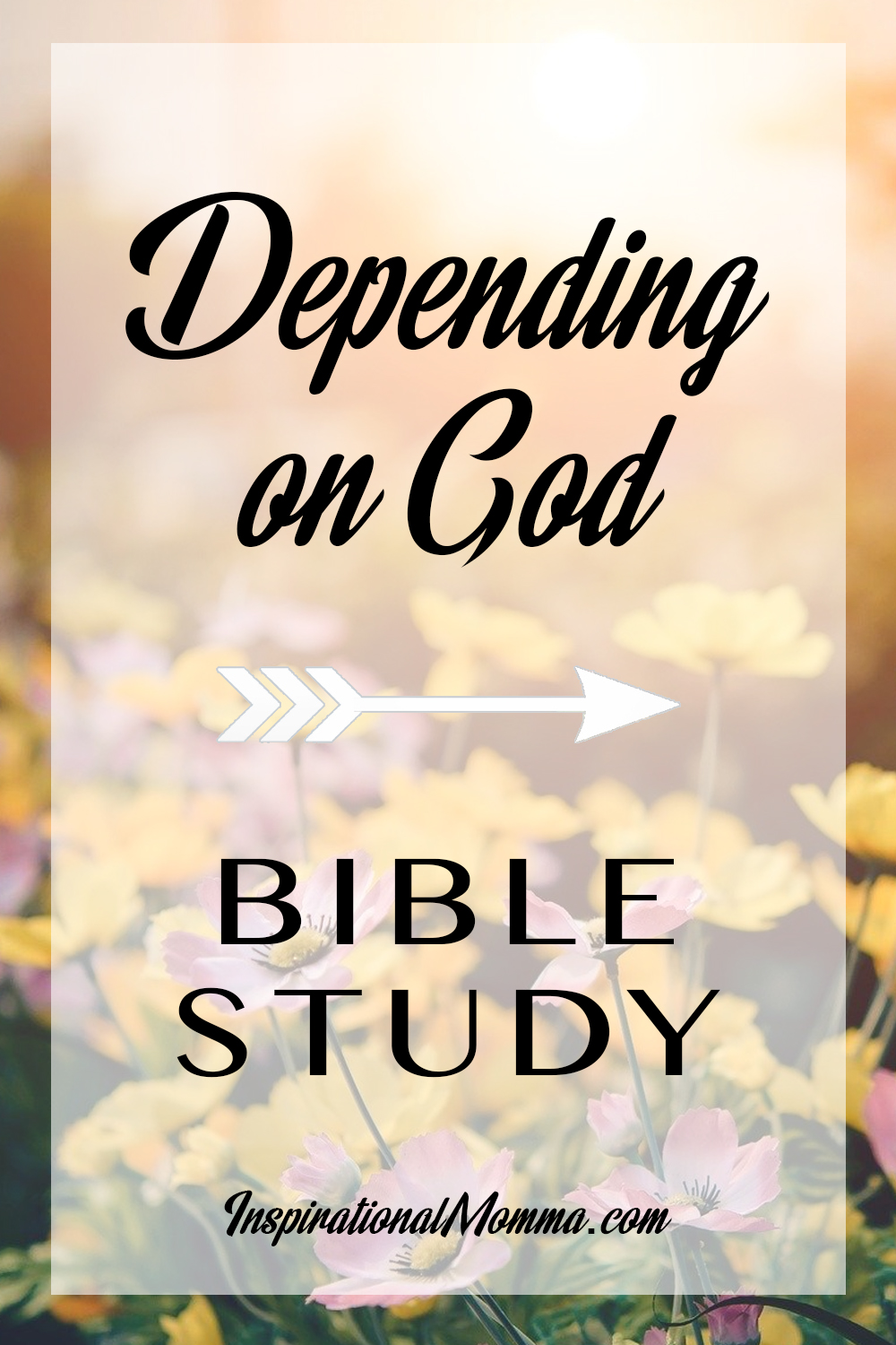 Depending on God in all situations can be a challenge, but He is our one true source of strength, peace, and hope. We must look to Him at all times. #inspirationalmomma #dependingonGod #bible #biblestudy #dependonGod #trustinGod #trustinginGod