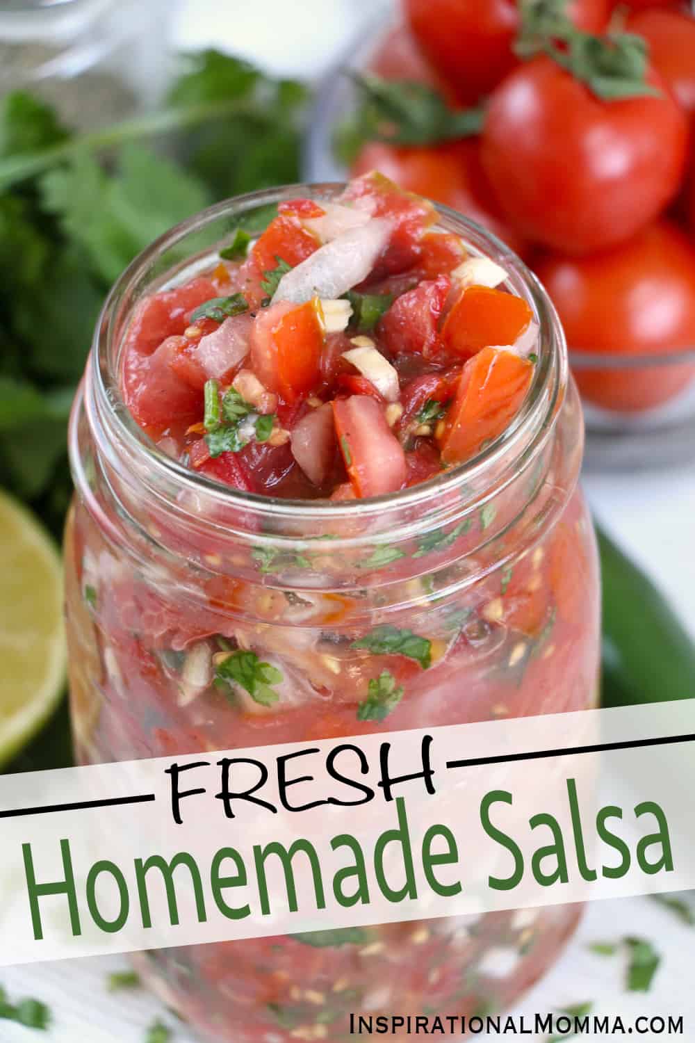 Fresh Homemade Salsa is easy and delicious. It is made with flavorful tomatoes, cilantro, onions, jalapeños, and garlic. #inspirationalmomma #freshhomemadesalsa #homemadesalsa #freshsalsa #homemade #salsa #salsarecipe #recipe 