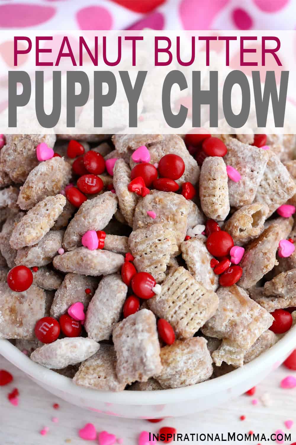 Peanut Butter Puppy Chow is a sweet snack coated in chocolate, peanut butter, butter, and vanilla then tossed in powdered sugar. #inspirationalmomma #peanutbutterpuppychow #puppychow #muddybuddies #chocolate #peanutbutter #sweetsnacks #easy #simple #recipe