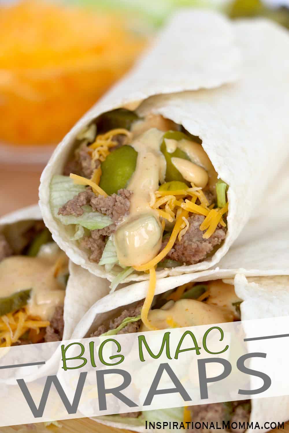 Big Mac Wraps are so simple to make. A perfect combination of beef, pickles, lettuce, cheese, and that special sauce! #inspirationalmomma #bigmacwraps #bigmac #bigmacrecipes bigmacwraprecipes #wraprecipes