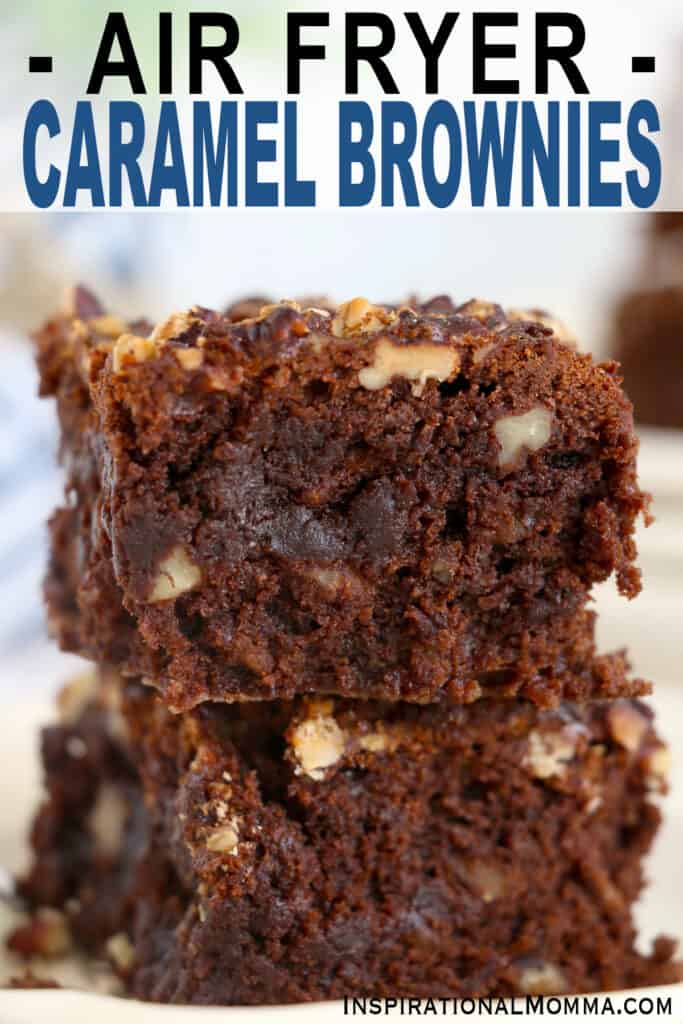 Closeup shot of air fryer caramel brownies stacked atop one another. 