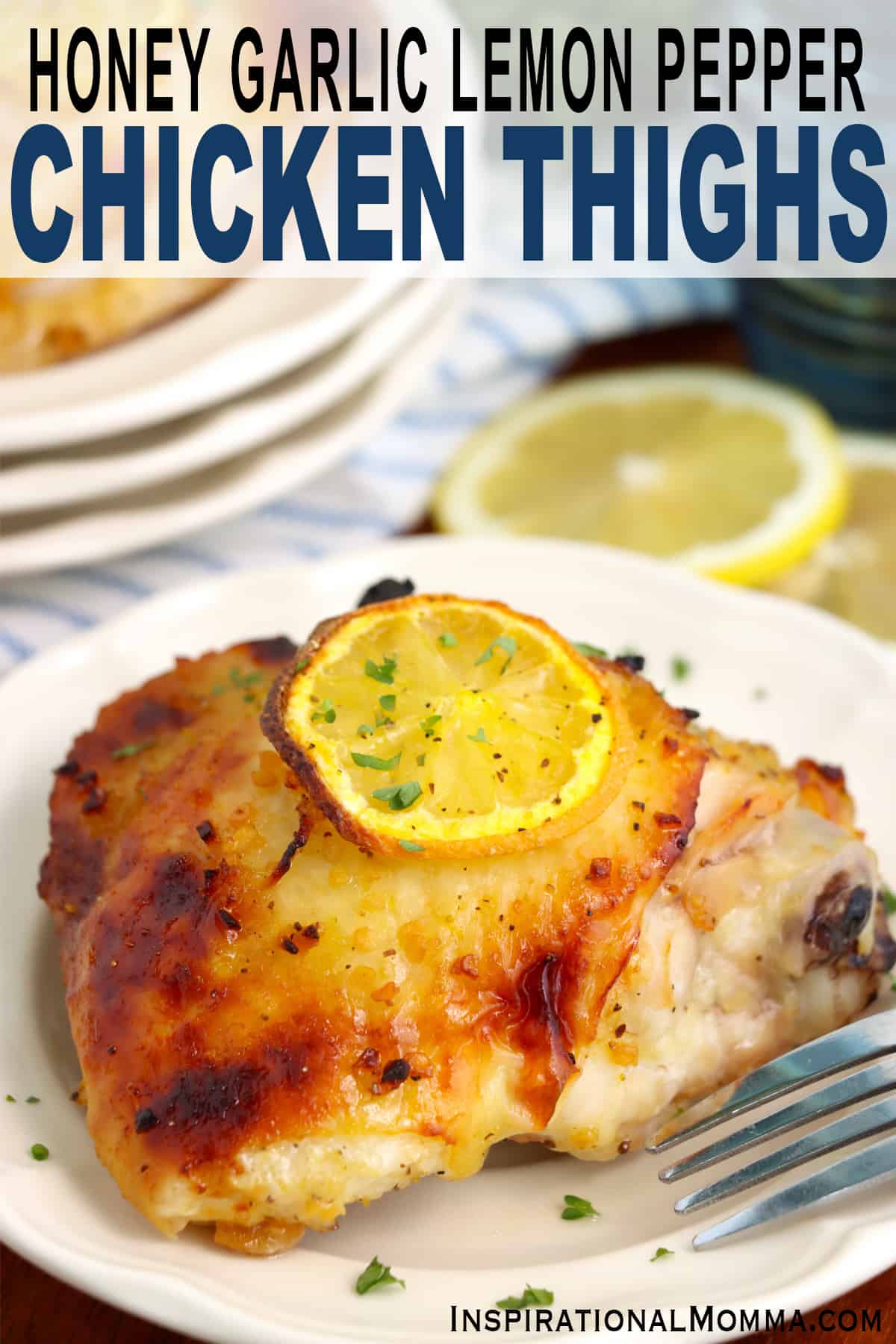 Honey Garlic Lemon Pepper Chicken Thighs Inspirational Momma