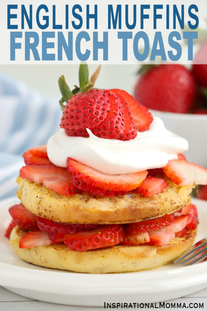 Closeup shot of English muffin French toast topped with strawberries and whipped cream on plate