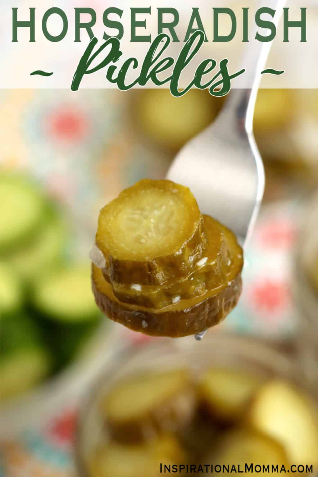 Homemade Horseradish Pickles Inspirational Momma